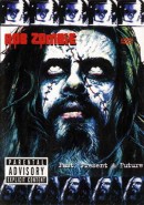 Скачать кинофильм Rob Zombie - Past, Present And Future