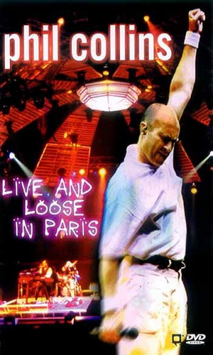 Скачать фильм Collins, Phil - Live And Loose In Paris DVDRip без регистрации