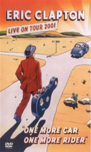 Скачать фильм Clapton, Eric - One More Car, One More Rider (Live) DVDRip без регистрации